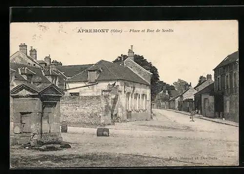 AK Apremont, Place et Rue de Senlis