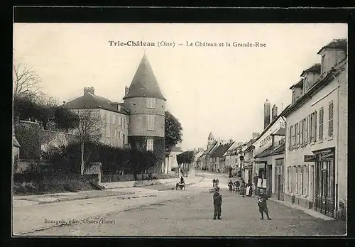 AK Trie-Château, Le Château et la Grande-Rue