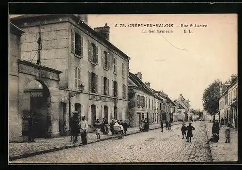 AK Crepy-en-Valois, Rue St-Lazare, La Gendarmerie