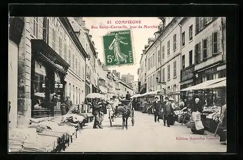 AK Compiegne, Rue Saint-Corneille, jour de Marché