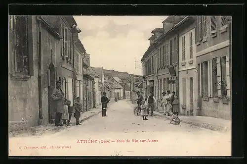 AK Attichy, Rue de Vic-sur-Aisne