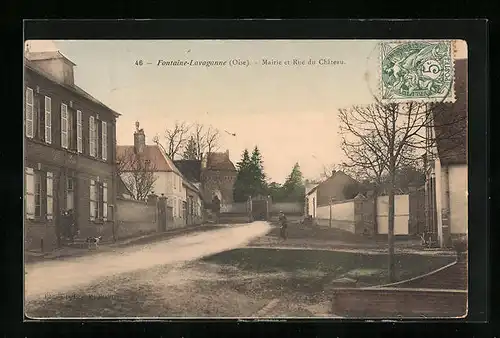 AK Fontaine-Lavaganne, Mairie et Rue du Chateau