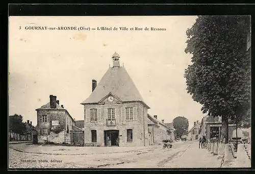 AK Gournay-sur-Aronde, L`Hotel de Ville et Rue de Ressons