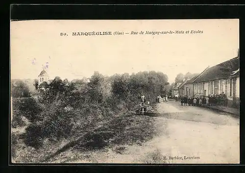 AK Marquéglise, Rue de Margny-sur-le-Matz et Ecoles