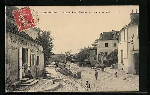 AK Senlis, Le Pont Saint-Étienne