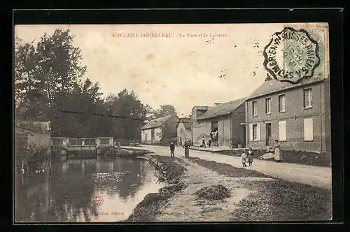 AK Fontaine-Bonneleau, Le Pont et Laiterie