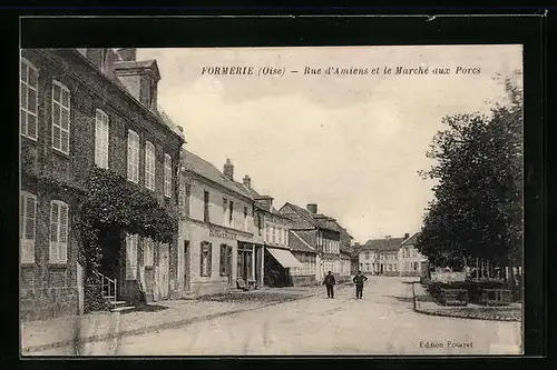 AK Formerie, Rue d`Amiens et le Marché aux Porcs