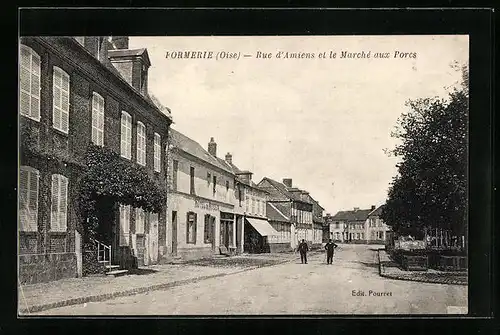 AK Formerie, Rue d`Amiens et le Marché aux Porcs