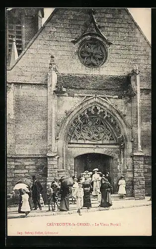 AK Crèvecoeur-le-Grand, Le Vieux Portail