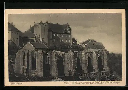 AK Bautzen, Nikolairuine mit Schloss Ortenburg