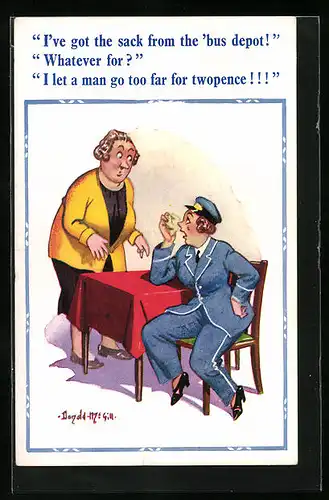 Künstler-AK Donald McGill: I`ve got the sack from the `bus depot!
