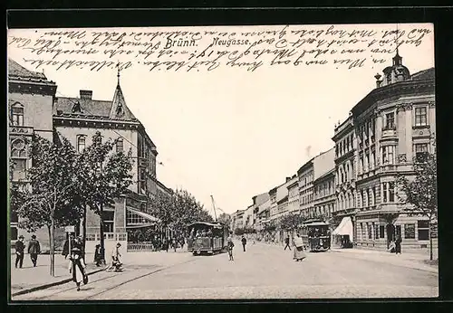 AK Brünn / Brno, Neugasse mit Strassenbahn