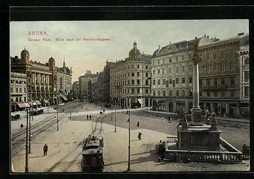 AK Brünn / Brno, Grosser Platz mit Strassenbahnen und Ferdinandsgasse