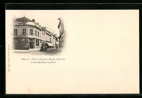 AK Pont-Ste-Maxence, Rues de la Ville et d'Ingrue