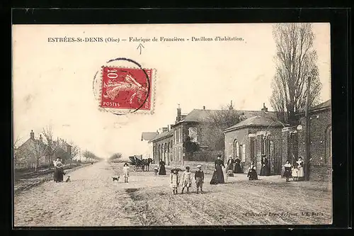 AK Estrées-St-Denis, Fabrique de Francières, Pavillons d`habitation