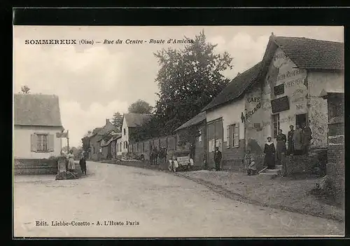 AK Sommereux, Rue du Centre, Route d`Amiens