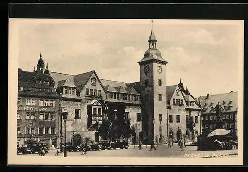 AK Freiberg /Sa., Rathaus mit Vorplatz