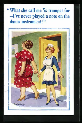 Künstler-AK Donald McGill: What she call me `is trumpet for...