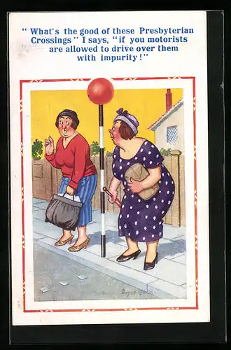 Künstler-AK Donald McGill: What`s the good of these Presbyterian Crossings, Frauen unterhalten sich