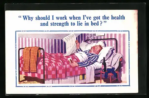 Künstler-AK Donald McGill: Why should I work when I`ve got the health and strength to lie in bed?