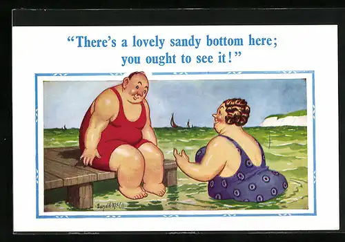 Künstler-AK Donald McGill: There`s a lovely sndy bottom here...
