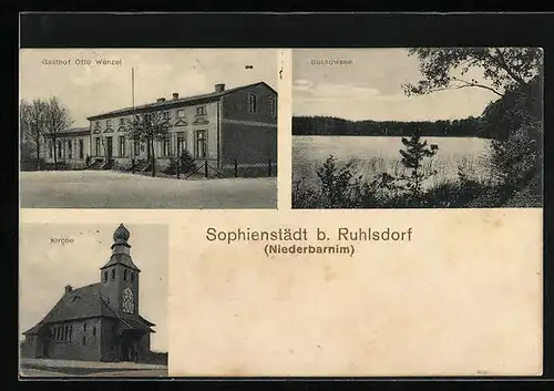 AK Sophienstädt b. Ruhlsdorf /Niederbarnim, Gasthof Otto Wenzel, Kirche, Buckowsee