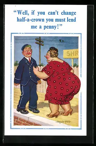 Künstler-AK Donald McGill: If you can`t change half-a-crown...