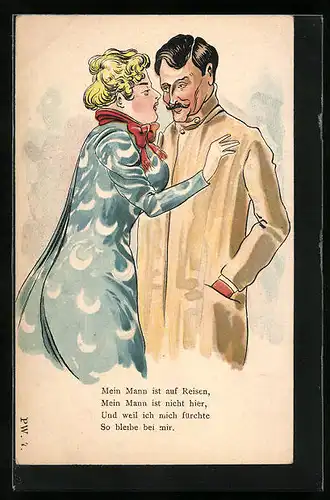 Künstler-AK Mein Mann ist auf Reisen, Mein Mann ist nicht hier, Und weil ich mich fürchte So bleibe bei mir
