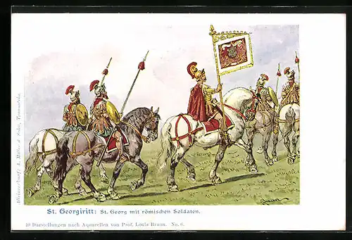 Künstler-AK sign. Prof. Louis Braun: St. Georgenritt, St. Georg mit römischen Soldaten