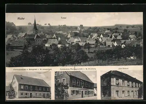 AK Rohr, Gasthaus - Metzgerei Arnsperger, Warengeschäft Friedlein, Alte Schule, Panorama