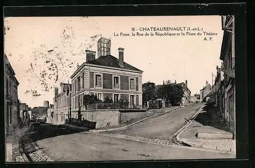 AK Chateaurenault, La Poste, la Rue de la République et la Place du Théatre