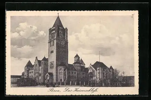AK Posen / Poznan, Das Kaiserschloss