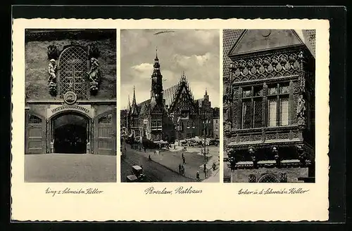AK Breslau, Rathaus, Erker ü. d. Schweiden. Keller, Eingang z. GAsthaus Schweidn. Keller