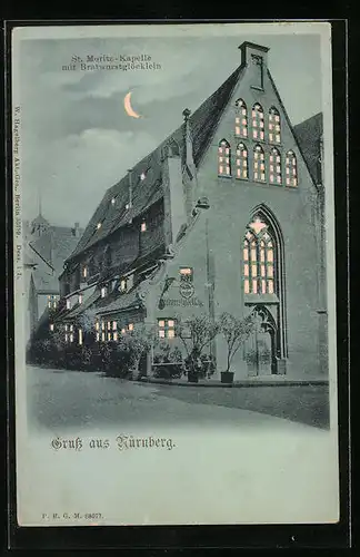 Mondschein-AK Nürnberg, St. Moritz-Kapelle mit Gasthof Bratwurstglöcklein, Halt gegen das Licht: beleuchtete Fenster
