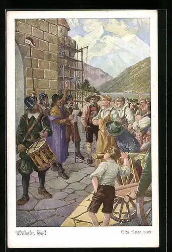 Künstler-AK O. Peter: Wilhelm Tell in Altdorf
