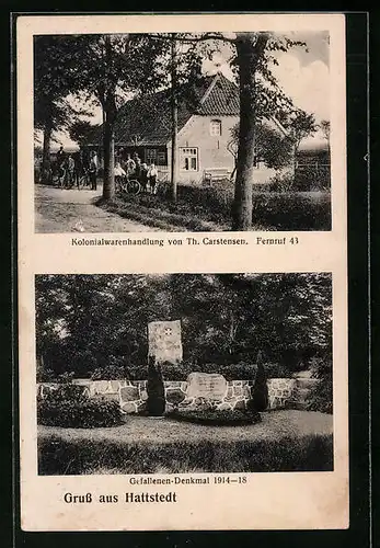 AK Hattstedt, Kolonialwarenhandlung von Th. Carstensen, Kriegerdenkmal 1914-18