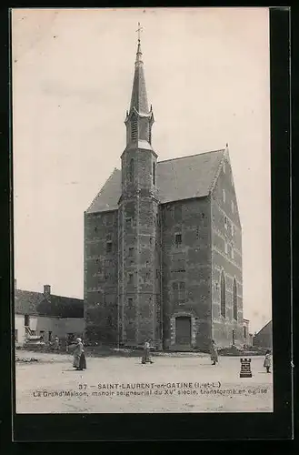 AK St-Laurent-en-Gatine, La Grand Maison manoir seigneurial du XVe siècle transformé en église