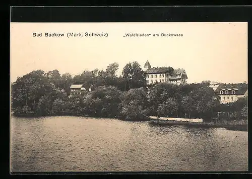 AK Bad Buckow i. d. Märkischen Schweiz, Blick auf Haus Waldfrieden am Buckowsee