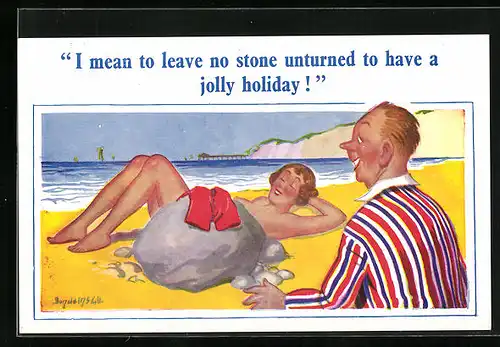 Künstler-AK Donald McGill: I Mean to leave no stone unturned to have a jolly holiday!