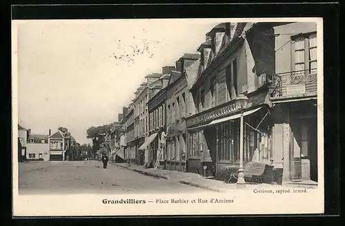 AK Grandvilliers, Place Barbier et Rue d`Amiens