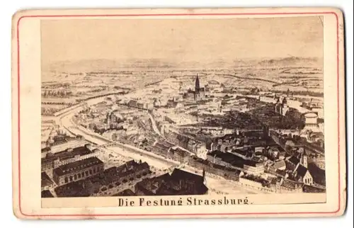 Fotografie unbekannter Fotograf, Ansicht Strassburg, Blick auf die Festung Strassburg