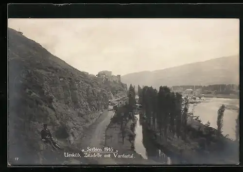 AK Skopje / Ueskueb, Zitadelle mit Vardartal 1916