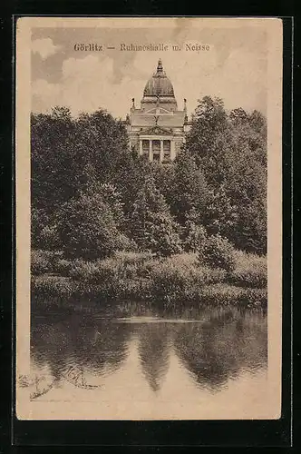 AK Görlitz, Ruhmeshalle mit Neisse