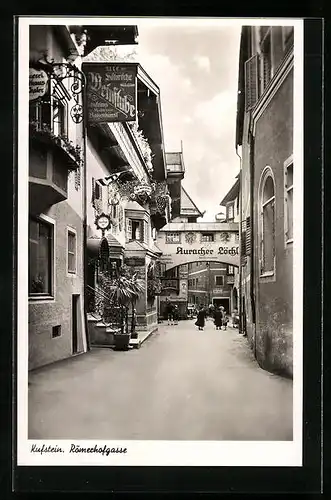 AK Kufstein, Strasse Römerhofgasse mit Gasthaus Auracher Löchl