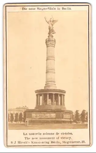 Fotografie B. J. Hirsch, Berlin, Steglitzerstr. 38, Ansicht Berlin, die Sieges-Säule am Königsplatz vor dem Reichstag
