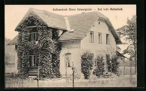 AK Bad Ischl-Kaltenbach, Cafeschank Maria Schweighofer