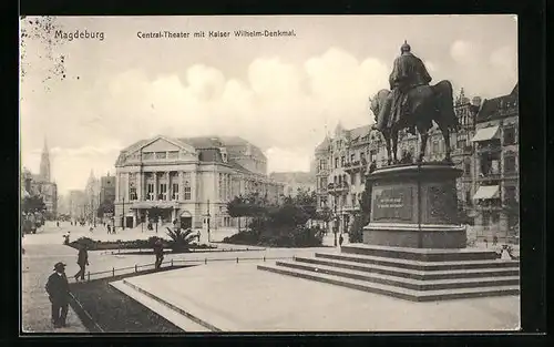 AK Magdeburg, Zentraltheater mit dem Kaiser Wilhelm-Denkmal