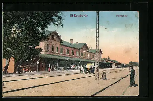 AK Uj-Dombovár, Palyaudvar, Bahnhof