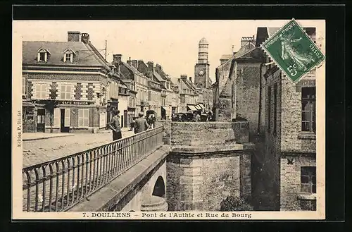AK Doullens, Pont de l`Authie et Rue du Bourg