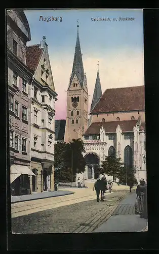 AK Augsburg, Carolinenstrasse mit Domkirche